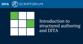 Introduction to structured authoring and DITA