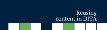 Reusing content in DITA